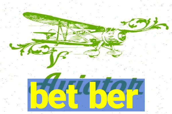 bet ber